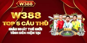 W388_Top 5 cầu thủ giàu nhất thế giới tính đến hiện tại